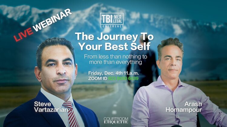The Journey To Your Best Self: TBI Med Legal Webinar With Arash Homampour